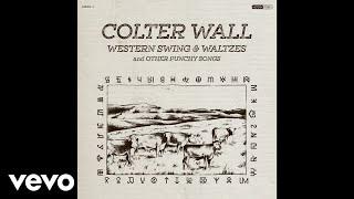 Colter Wall - Western Swing & Waltzes (Audio)