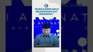 Prabowo Menyindir Klaim Bung Karno Hanya Milik Satu Partai: 'Bung Karno Itu Milik Rakyat Indonesia'