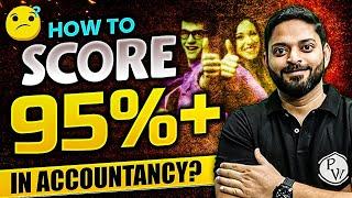 Top Secrets for Scoring 95%+ in Accountancy