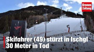 Skifahrer (49) stürzt in Ischgl 30 Meter in Tod | krone.tv NEWS