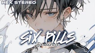 「Nightcore」- Six Pills (Lyrics) - Rosendale