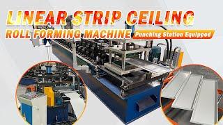 KINGREAL  Linear Strip Ceiling Making Machine  with Punching Station Equipped