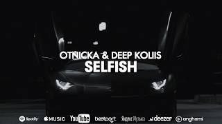 Otnicka, Deep Koliis - Selfish