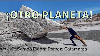 CAMPO PIEDRA POMEZ ¡UN LUGAR UNICO EN EL MUNDO! - Catamarca / Destinos Argentinos