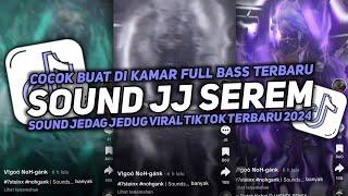 DJ SOUND JJ SEREM V15 FULL BASS GACOR KANE COCOK BUAT DI KAMAR MENGKANE VIRAL TIKTOK TERBARU 2024