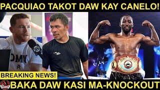 Pacquiao NATAKOT daw kay Canelo dati kaya hindi nag LABAN! | Crawford BUMABAGAL na!