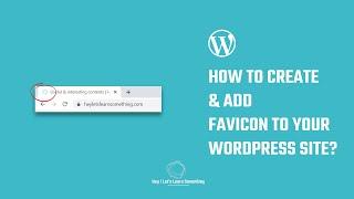 favicon WordPress: How to create and add favicon to a WordPress website?  2022