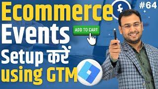 Facebook Ecommerce Events Setup using GTM (Full Tutorial) | Facebook Ads Course |#64