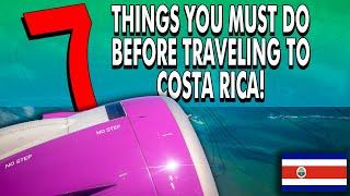 7 Things You MUST DO Before Traveling To Costa Rica!  