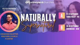 ANNOUNCING - Naturally Supernatural - The Vineyard Conference 2023