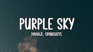 Mahaji, OminousyL - Purple Sky (Lyrics) ft. Eiksings