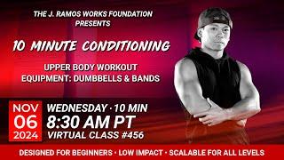 Virtual 10 Minute Conditioning - Upper body workout (11/06/2024) - 8:30 AM PT