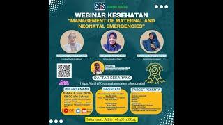 WEBINAR KESEHATAN MANAGEMENT OF MATERNAL AND NEONATAL EMERGENCIES