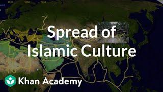 Spread of Islamic Culture | World History | Khan Academy