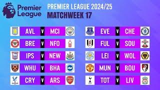 Matchweek 17: Match Schedule | Premier League 2024/25.