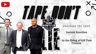 #Raiders TDL Show: Instant Reaction to the firing of GM Tom Telesco