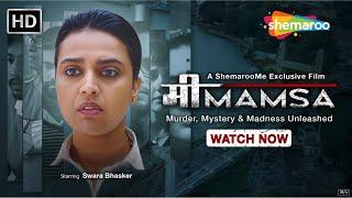 Mimamsa Official Trailer | Swara Bhaskar | Arpan Dev | Brijender Kala | Bhrahma Mishra | ShemarooMe