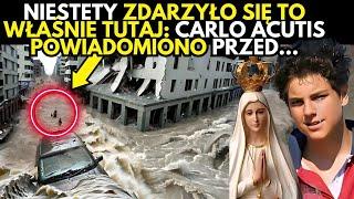 PILNE OSTRZEŻENIE: OBJAWIENIE CARLO ACUTISA TERAZ O TRAGEDII W POLSCE PRZEWIDZIAŁ, ŻE...