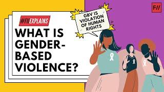 What is Gender-Based Violence? | Feminism in India