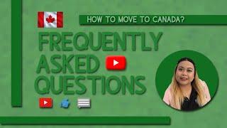 How to Move to Canada? | FAQS | Episode 5