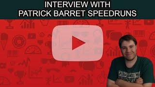 Interview with: Patrick Barrett Speedruns