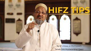 Hifz Tips by al-Ustaaz al-Mohtaram Janab Shk Murtaza bhai Qaari