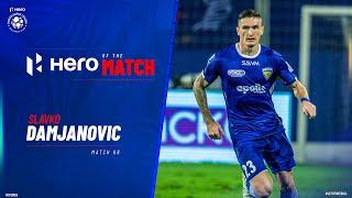 Slavko Damjanovic - Hero of the Match | CFC 2-1 NEUFC | Match 68 Hero ISL 2021-22