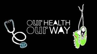 Our Health Our Way - What Is Good Health