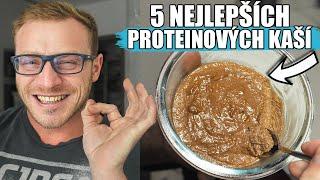 TOP 5 PROTEINOVÝCH KAŠÍ KTERÉ MUSÍŠ ZKUSIT