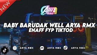 BABY BARUDAK WELL ARYA RMX