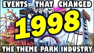 Events That Changed the Theme Park Industry - 1998 Edition