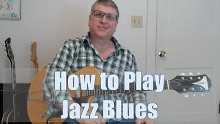 How to Play a Jazz Blues Progression