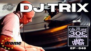 Dj Trix podcast with Jay Viper - DMC, Drome, Pleasuredrome, Reminisce Festival, Vestax, Turntabalism