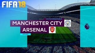 FIFA 18 - Manchester City vs. Arsenal @ Etihad Stadium