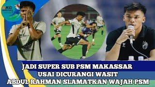 Jadi Super Sub Abdul Rahman Selamatkan PSM Makassar