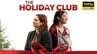 The Holiday Club Full Movie 2024 | Latest Hollywood Movie | Facts and Review