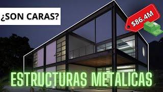 ¿Es costoso construir en ESTRUCTURAS METALICAS? | ¿Realmente es "TAN CARA" como dicen?