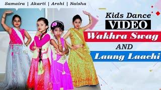 Laung Laachi & Wakhra Swag | Kids Dance Video |Athletic Dance Studio