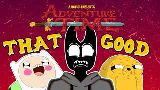 Was Adventure Time REALLY That Good?