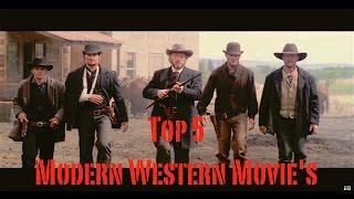 Top 5 Modern Western Movie's