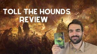 Purpose, Grief, and Storytelling: Toll the Hounds Review - Malazan Book of the Fallen