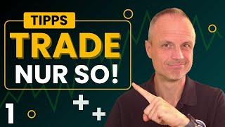  Trade nur noch so! | Trading & Investment Tipp Nr. 1 | Traders Club