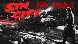 Sin City Dark Ambience | A Dame To Kill For | 1 Hour