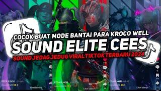 DJ SOUND ELITE CEES V5 COCOK BUAT BANTAI BANTAI MENGKANE JEDAG JEDUG VIRAL TIKTOK TERBARU 2024