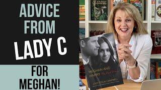 Meghan and Harry The REAL Story: A look at Lady C’s Book & Her Advice For Meghan!