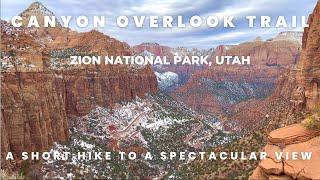 Zion National Park | Canyon Overlook Trail - A Short Hike To A Spectacular View