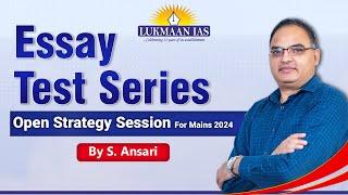 Essay Test Series Open Strategy Session for Mains 2024 By S. Ansari | Lukmaan IAS