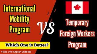 International Mobility Program or Temporary Foreign Workers Program | Canada | English Subtitles