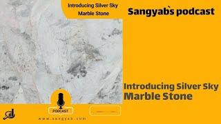 Introducing Silver sky marble stone