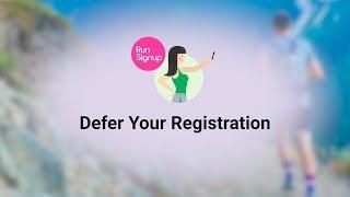 How to Defer Your Registration